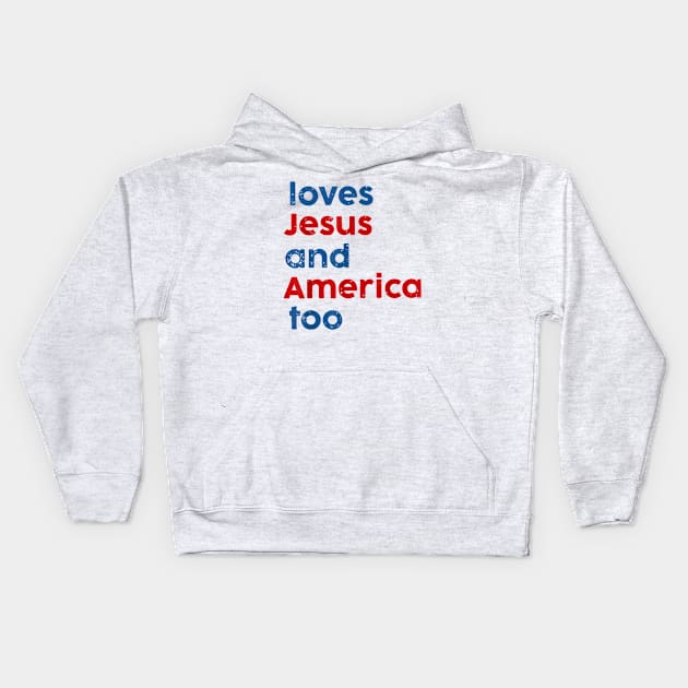 Loves Jesus and America Too Kids Hoodie by Kreigcv Kunwx